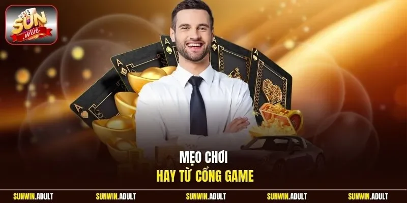 Mẹo chơi hay từ cổng game